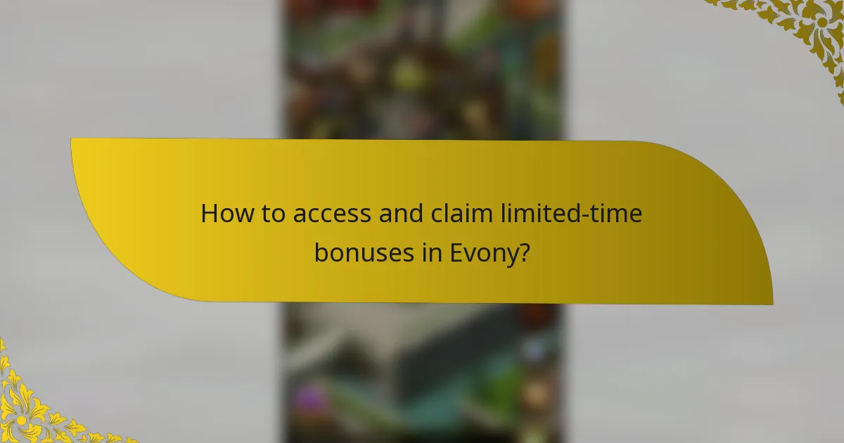 How to access and claim limited-time bonuses in Evony?