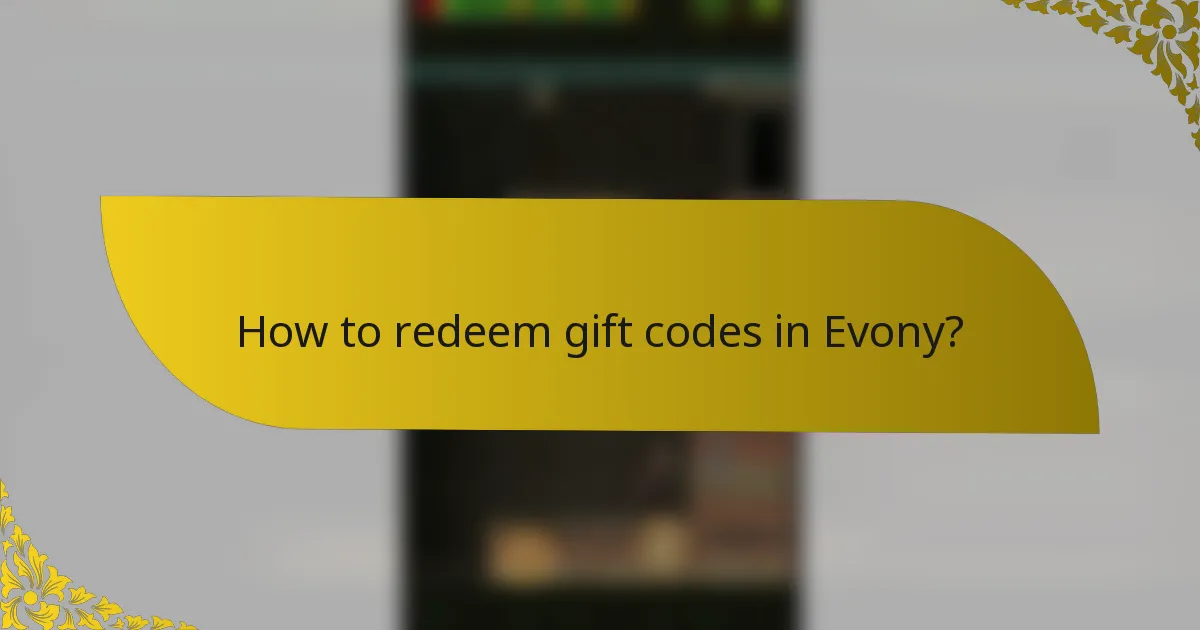 How to redeem gift codes in Evony?