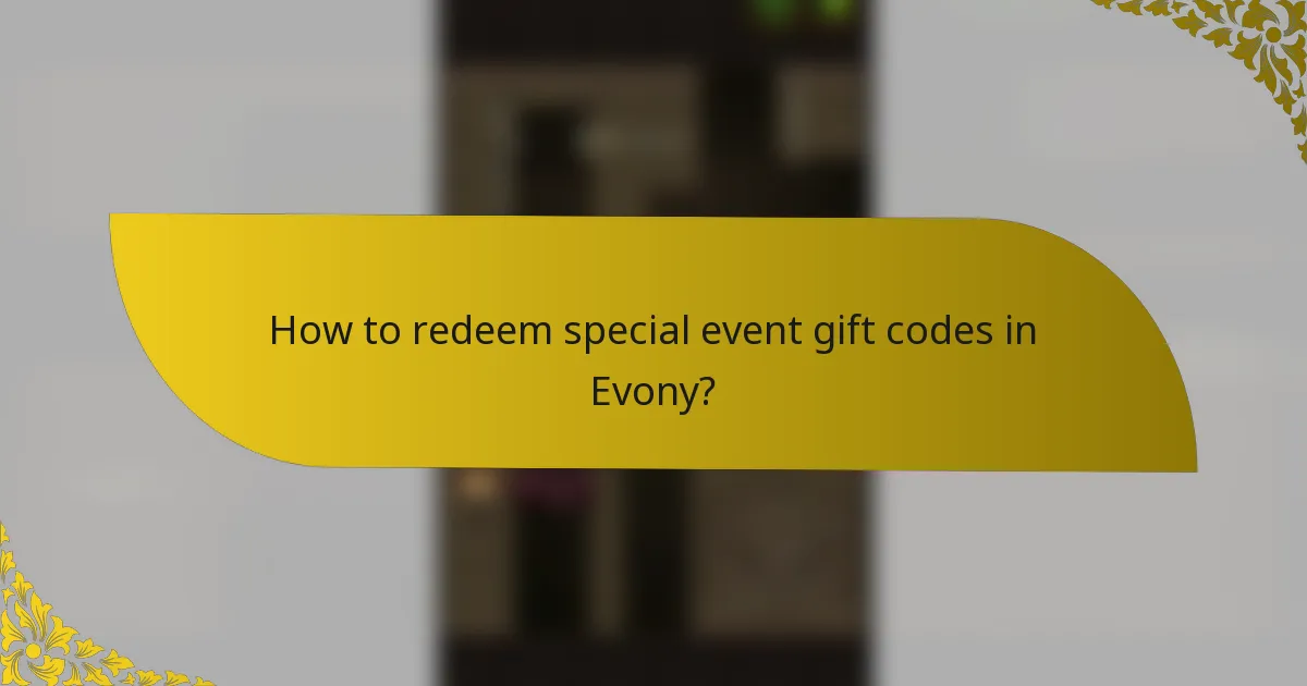 How to redeem special event gift codes in Evony?