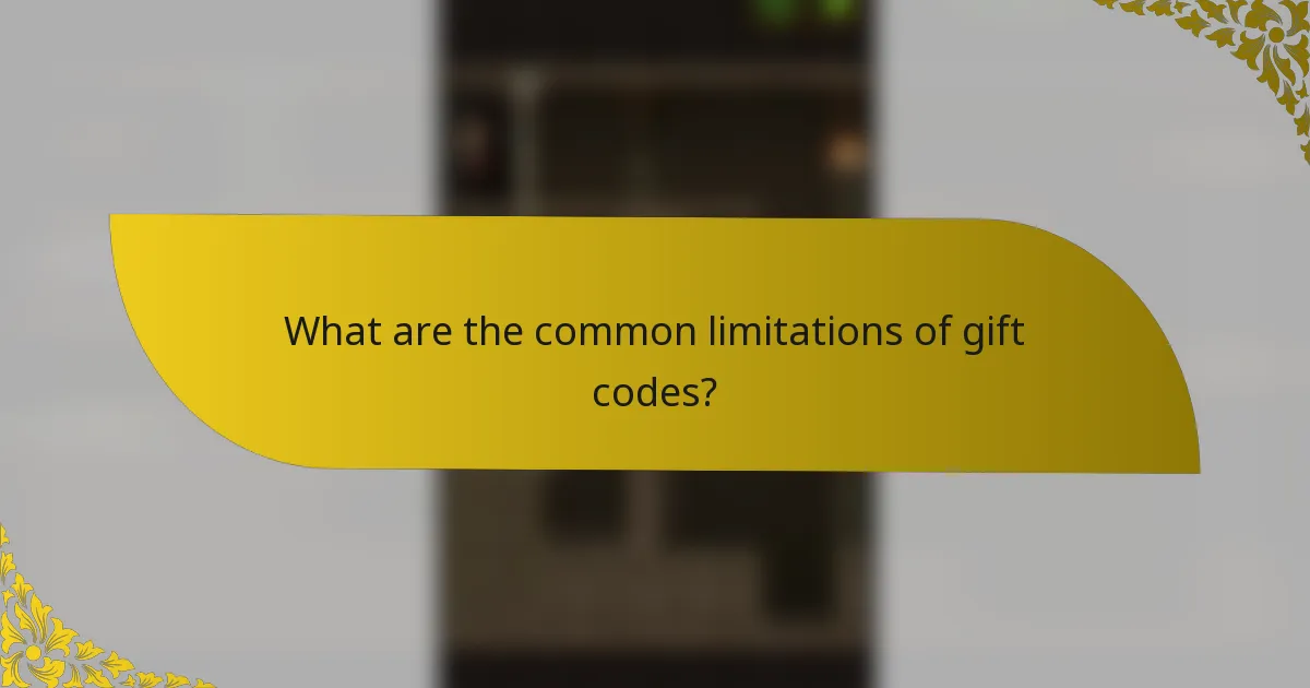 What are the common limitations of gift codes?