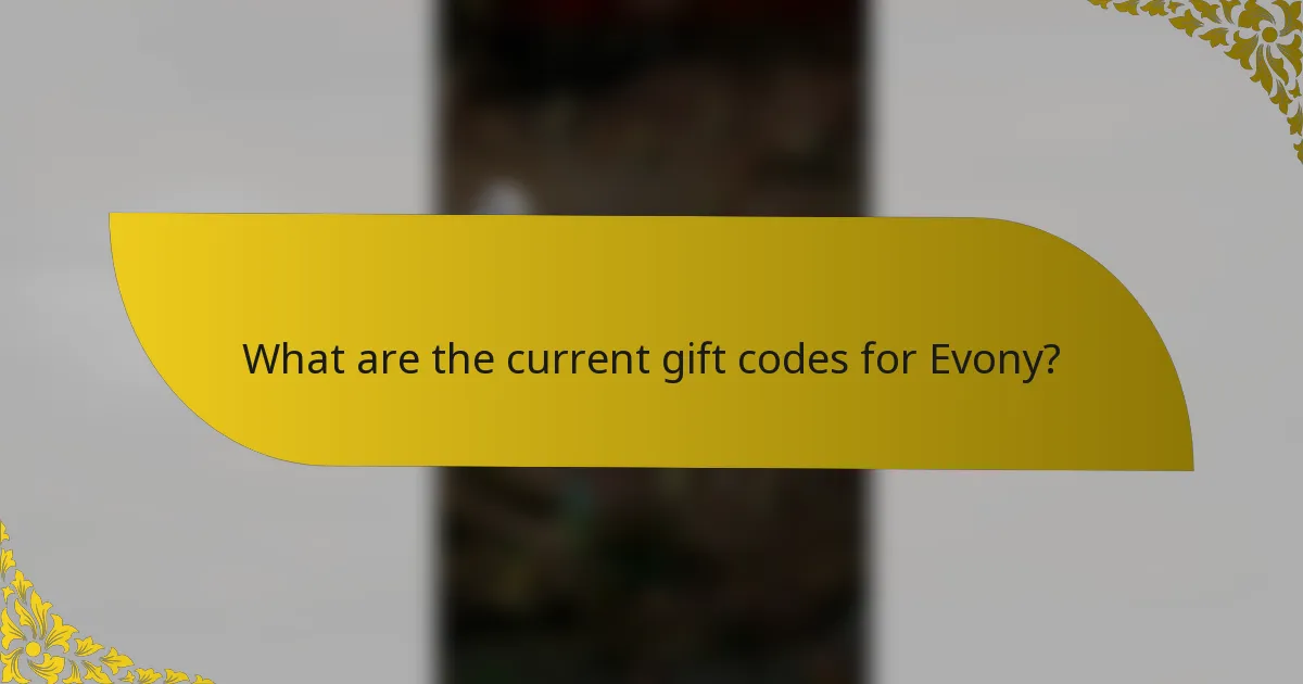 What are the current gift codes for Evony?