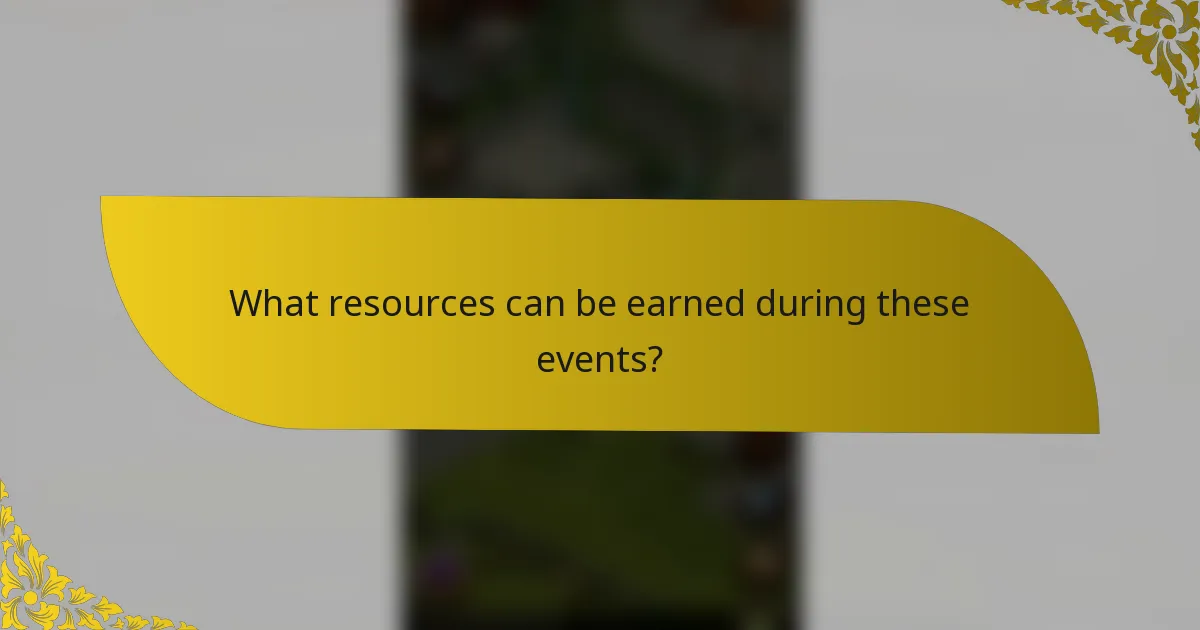 What resources can be earned during these events?
