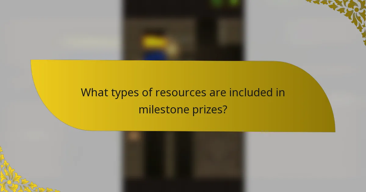What types of resources are included in milestone prizes?