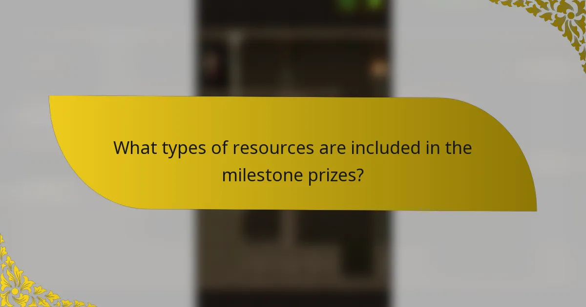 What types of resources are included in the milestone prizes?