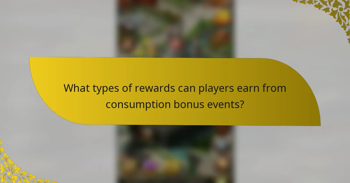 What types of rewards can players earn from consumption bonus events?