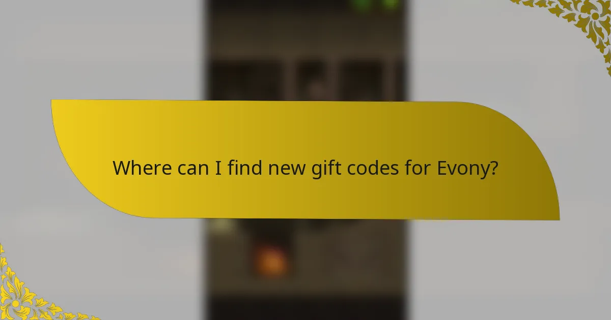 Where can I find new gift codes for Evony?
