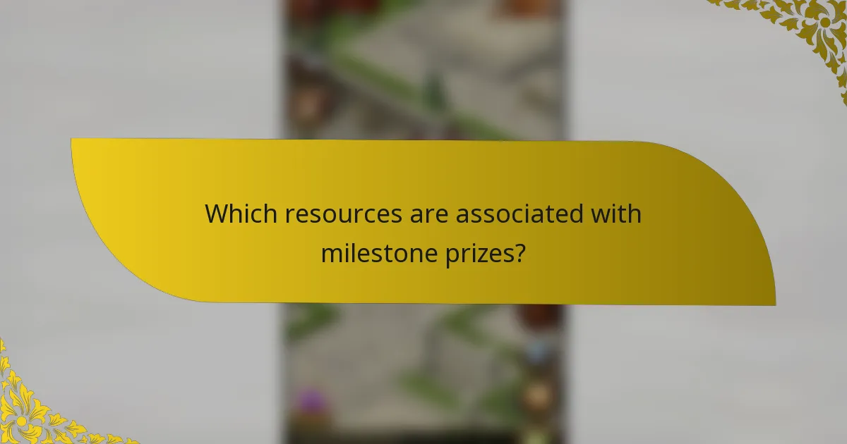 Which resources are associated with milestone prizes?