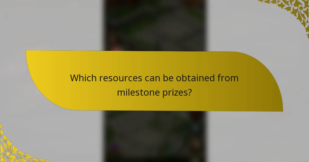 Which resources can be obtained from milestone prizes?